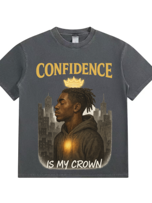 Confidence is My Crown