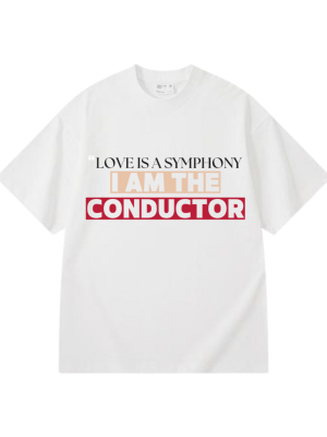 Love is a Symphony, I Am the Conductor