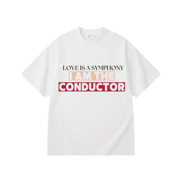 Love is a Symphony, I Am the Conductor