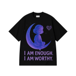 I Am Enough, I Am Worthy