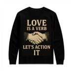 Love is a Verb, Let’s Action It