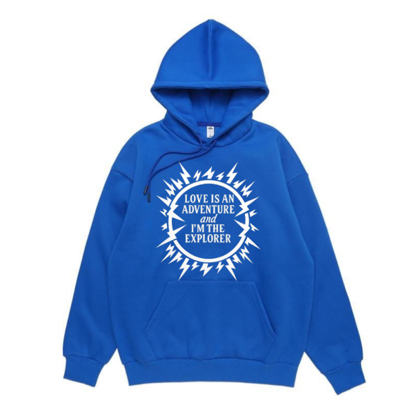 Love is an Adventure and I'm the Explorer