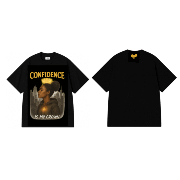 Confidence is My Crown - Women's Tees